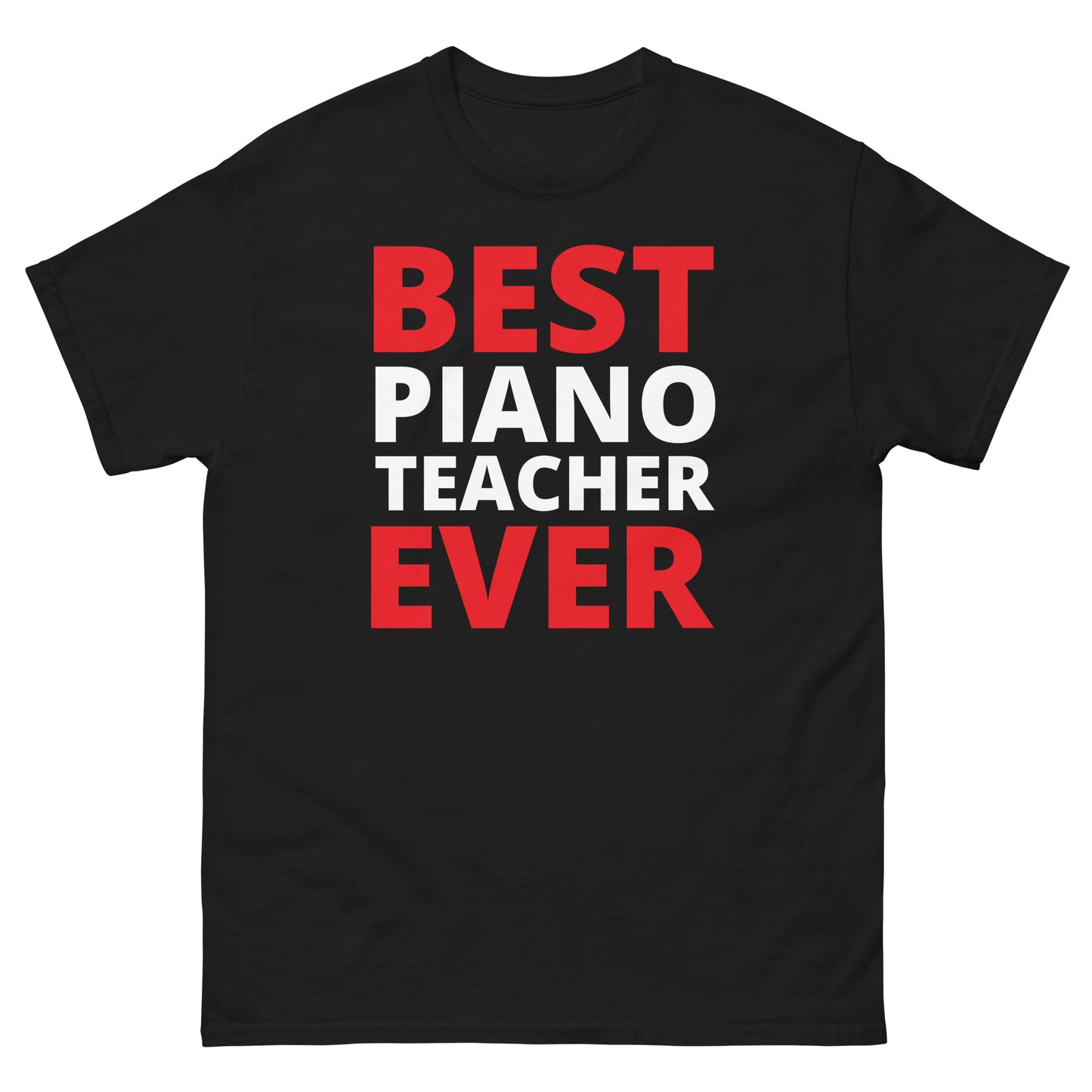 Best piano teacher ever classic tee