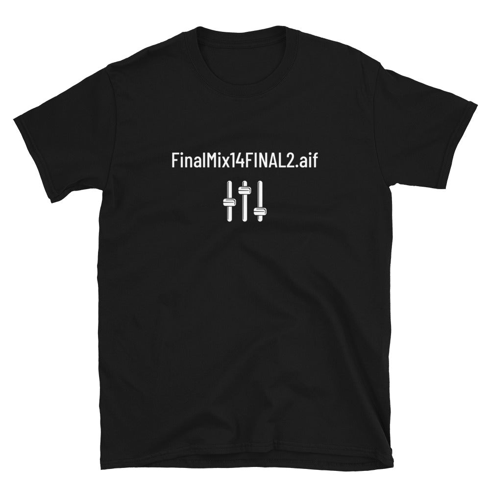FinalMix14FINAL2.aif Unisex T-Shirt