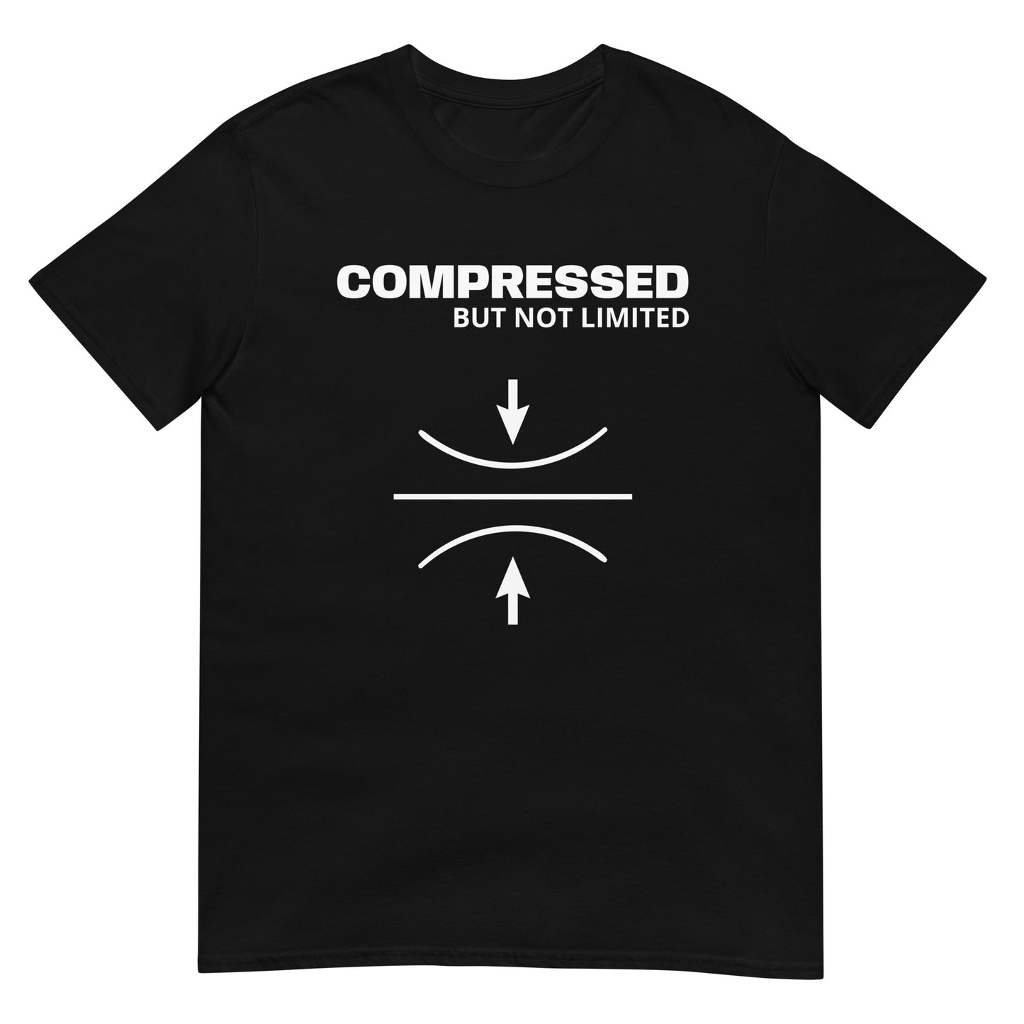 Compressed, but not limited. Unisex T-Shirt
