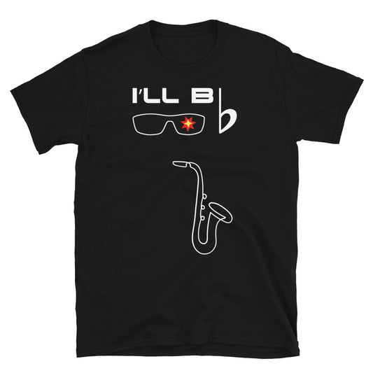 I´ll be flat. For Tenor sax players. Unisex T-Shirt