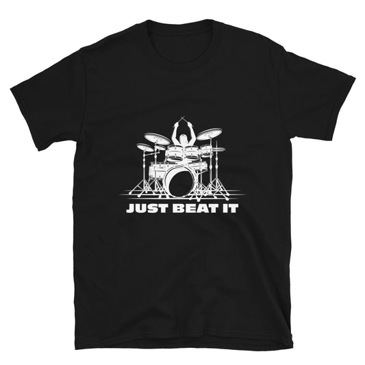 Just beat it. Unisex T-Shirt for drummers